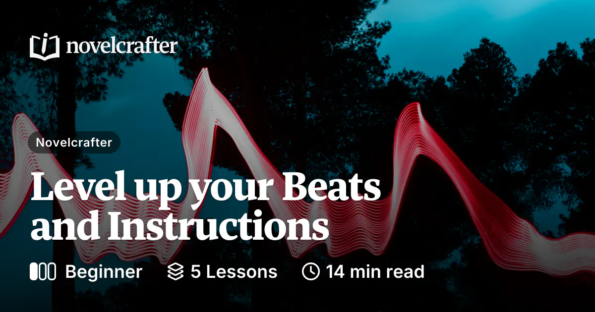 Level up your Beats and Instructions - Novelcrafter