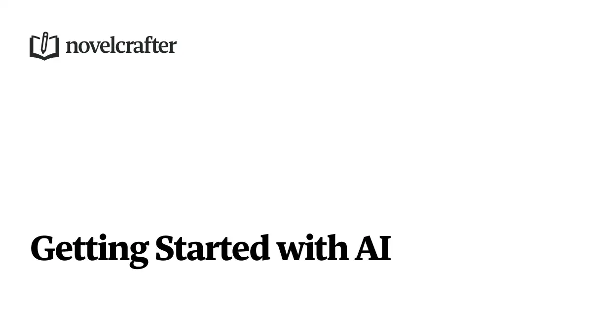 Category: Getting Started with AI - Novelcrafter Help