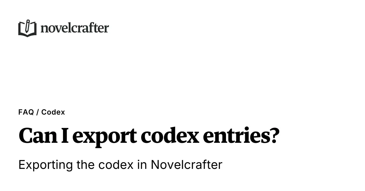 Can I export codex entries? - Codex - Novelcrafter Help
