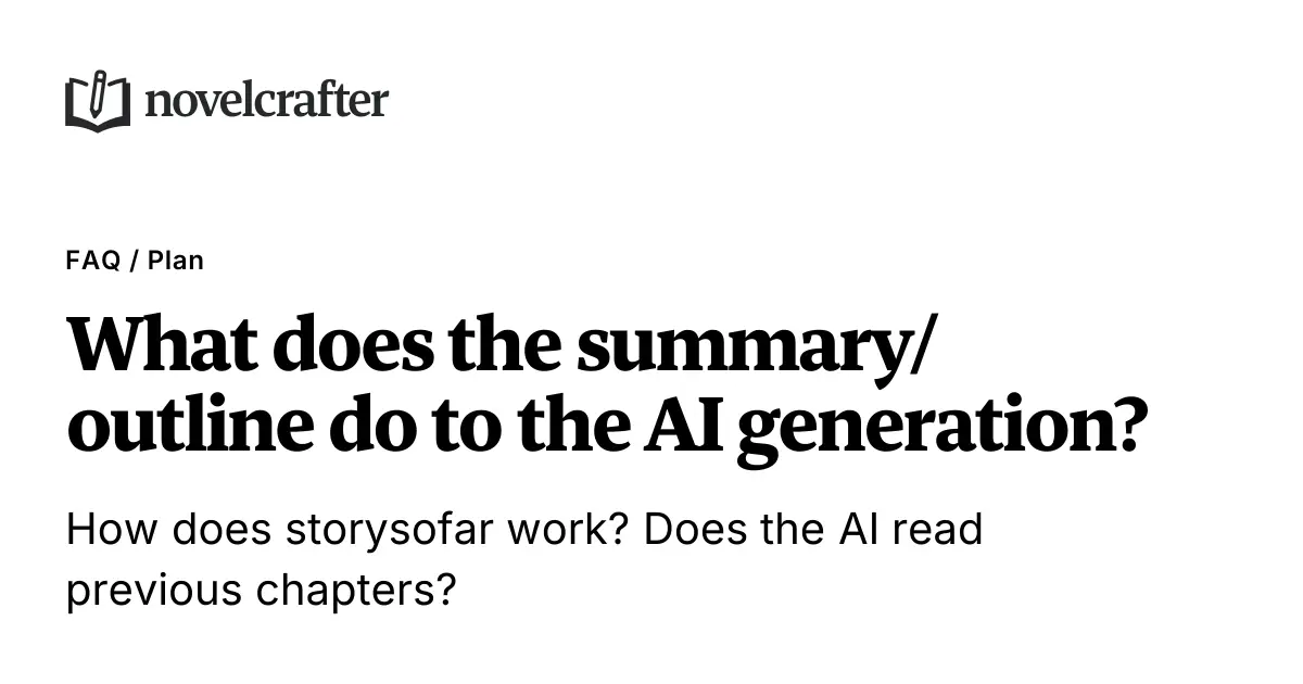 What does the summary/outline do to the AI generation? - Plan ...