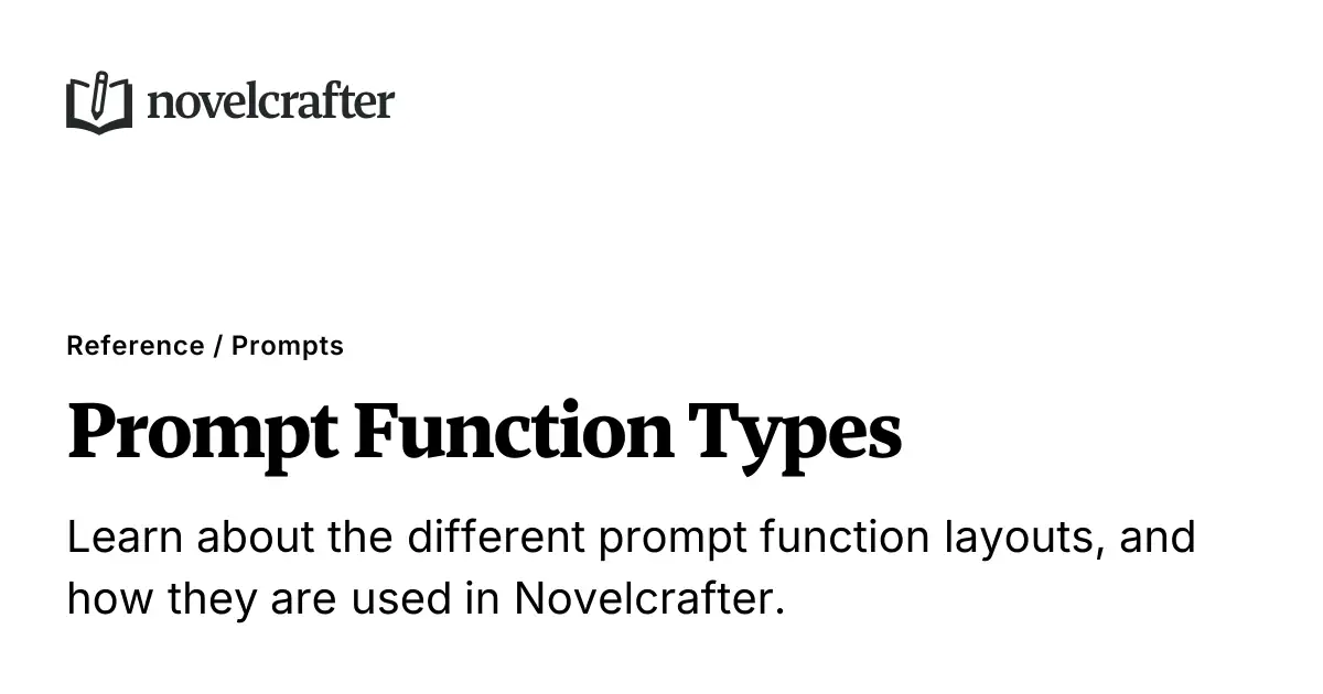 Prompt Function Prompt Function Types - Prompts - Novelcrafter Help