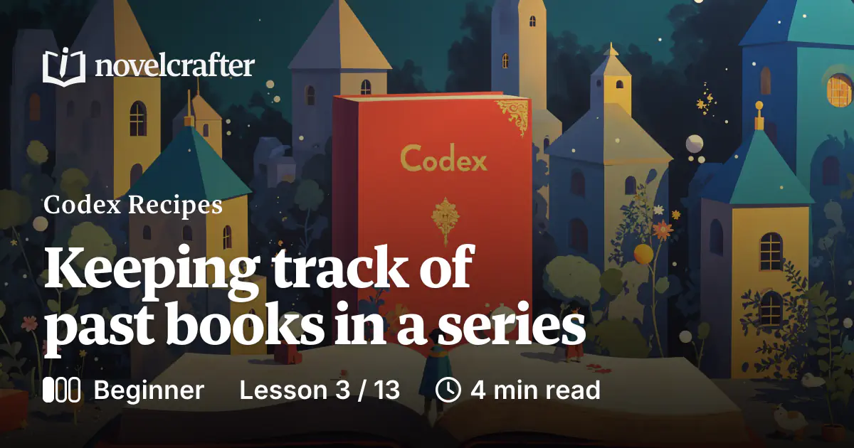 Keeping track of past books in a series - Codex Recipes - Novelcrafter
