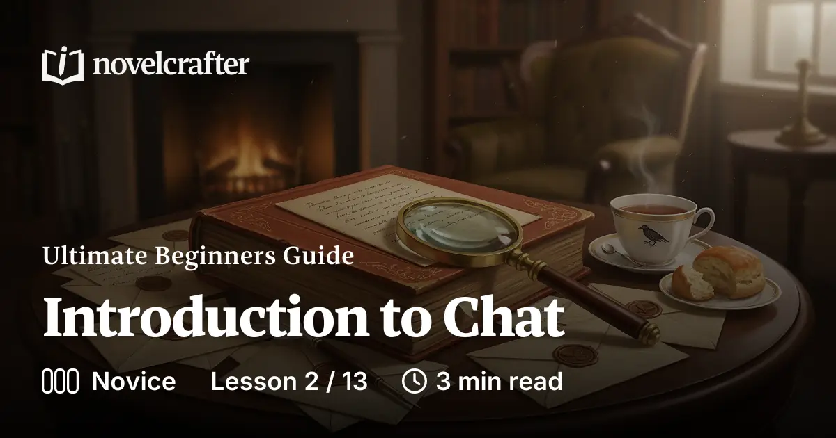 Introduction to Chat - Ultimate Beginners Guide - Novelcrafter
